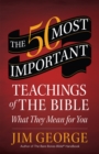 The 50 Most Important Teachings of the Bible : What They Mean for You - eBook