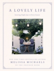 A Lovely Life : Savoring Simple Joys in Every Season - eBook
