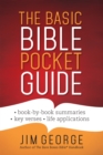 The Basic Bible Pocket Guide : *Book by Book Summaries *Key Verses *Life Applications *Life Applications - eBook