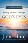 Seeing Yourself Through God's Eyes : A 31-Day Interactive Devotional - eBook