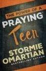 The Power of a Praying(R) Teen - eBook