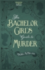 The Bachelor Girl's Guide to Murder - eBook