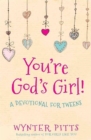 You're God's Girl! : A Devotional for Tweens - Book
