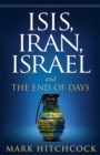 ISIS, Iran, Israel : And the End of Days - eBook