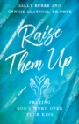 Raise Them Up : Praying God's Word Over Your Kids - eBook