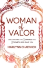 Woman of Valor : Discovering the Courage and Strength God Gave You - eBook