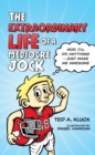 The Extraordinary Life of a Mediocre Jock : God, I'll Do Anything - Just Make Me Awesome - eBook