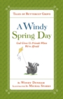 A Windy Spring Day : God Gives Us Friends When We're Afraid - eBook