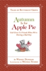 Autumn Is for Apple Pie : God Gives Us Friends When We're Having a Bad Day - eBook