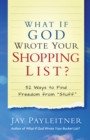 What If God Wrote Your Shopping List? - eBook