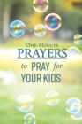 One-Minute Prayers to Pray for Your Kids - eBook