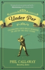 Under Par : Celebrating Life's Great Moments On and Off the Golf Course - eBook
