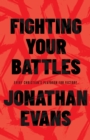 Fighting Your Battles : Every Christian's Playbook for Victory - eBook