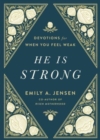 He Is Strong : Devotions for When You Feel Weak - Book