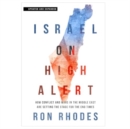 Israel on High Alert : How Conflicts and Wars in the Middle East Are Setting the Stage for the End Times - Book