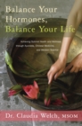 Balance Your Hormones, Balance Your Life : Achieving Optimal Health and Wellness through Ayurveda, Chinese Medicine, and Western Science - eBook