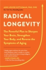 Radical Longevity : The Powerful Plan to Sharpen Your Brain, Strengthen Your Body, and Reverse the Symptoms of Aging - Book