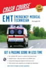 EMT (Emergency Medical Technician) Crash Course with Online Practice Test, 2nd Edition : Get a Passing Score in Less Time - eBook