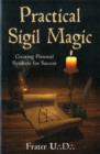 Practical Sigil Magic : Creating Personal Symbols for Success - Book