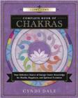 Llewellyn's Complete Book of Chakras : Your Definitive Source of Energy Center Knowledge for Health, Happiness, and Spiritual Evolution - Book