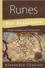 Runes for Beginners : Simple Divination and Interpretation - Book
