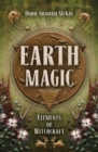 Earth Magic : Elements of Witchcraft - Book