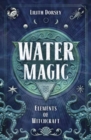 Water Magic : Elements of Witchcraft - Book