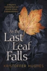 As the Last Leaf Falls : A Pagan’s Perspective on Death, Dying and Bereavement - Book
