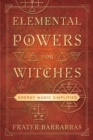 Elemental Powers for Witches : Energy Magic Simplified - Book