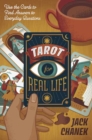 Tarot for Real Life : Use the Cards to Find Answers to Everyday Questions - Book