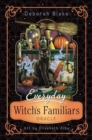 Everyday Witch's Familiars Oracle : A 36-Card Oracle Deck & 120-Page, Color Guidebook - Book