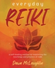 Everyday Reiki : A Self-Healing Routine for Mastering the Teachings and Practice of Reiki - Book