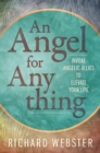 Angel for Anything, An : Invoke Angelic Allies to Elevate Your Life - Book