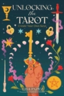 Unlocking the Tarot : Create Your Own Keys - Book