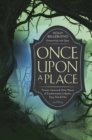 Once Upon a Place : Forests, Caverns & Other Places of Transformation in Myths, Fairy Tales & Film - Book