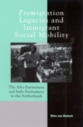 Premigration Legacies and Immigrant Social Mobility : The Afro-Surinamese and Indo-Surinamese in the Netherlands - Book