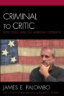 Criminal to Critic : Reflections Amid the American Experiment - eBook