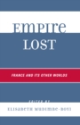 Empire lost : France and its other worlds - eBook