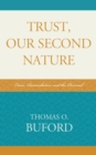 Trust, Our Second Nature : Crisis, Reconciliation, and the Personal - eBook