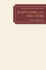 John Dahl and Neo-Noir : Examining Auteurism and Genre - eBook