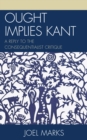 Ought Implies Kant : A Reply to the Consequentialist Critique - eBook