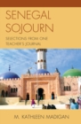 Senegal Sojourn : Selections from One Teacher's Journal - eBook