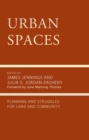 Urban Spaces : Planning and Struggles for Land and Community - eBook