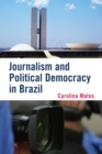 Journalism and Political Democracy in Brazil - eBook
