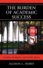 Burden of Academic Success : Managing Working-Class Identities in College - eBook