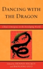Dancing with the Dragon : China's Emergence in the Developing World - eBook