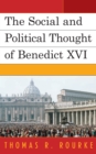 The Social and Political Thought of Benedict XVI - eBook