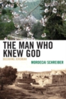 Man Who Knew God : Decoding Jeremiah - eBook