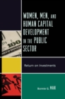 Women, Men, and Human Capital Development in the Public Sector : Return on Investments - eBook