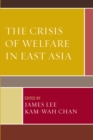 The Crisis of Welfare in East Asia - eBook